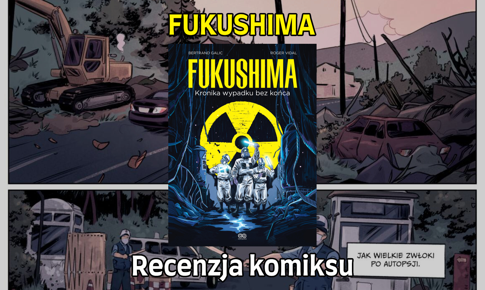 Zdjęcie okładkowe wpisu Recenzja komiksu: Fukushima — Kronika wypadku bez końca