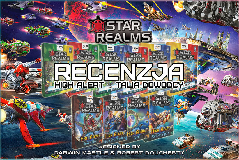 Zdjęcie okładkowe wpisu Recenzja: Star Realms: High Alert i Talie Dowódcy [Planszówka]