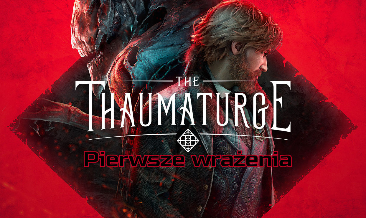 Zdjęcie okładkowe wpisu Pierwsze wrażenia: The Thaumaturge — warszawski wiedźmin z XX wieku