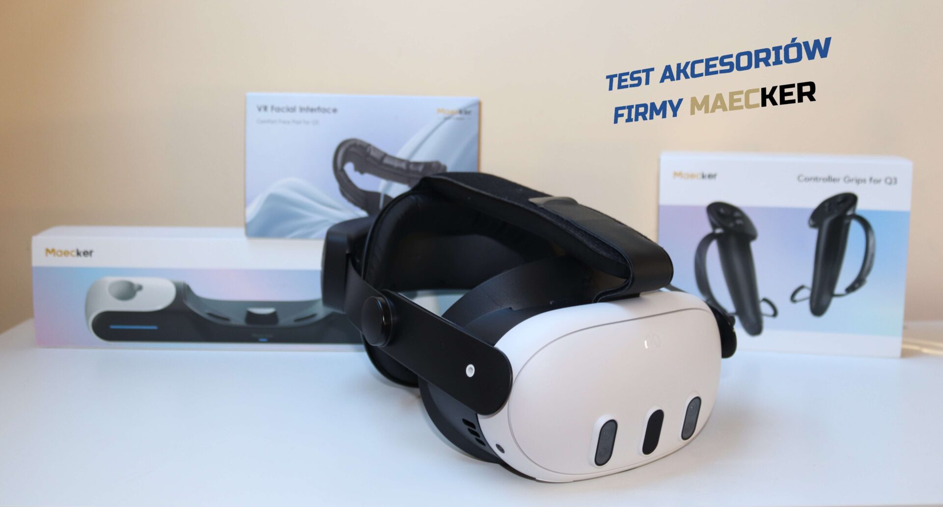 Zdjęcie okładkowe wpisu Test: Akcesoria do Meta Quest 3 od Maecker