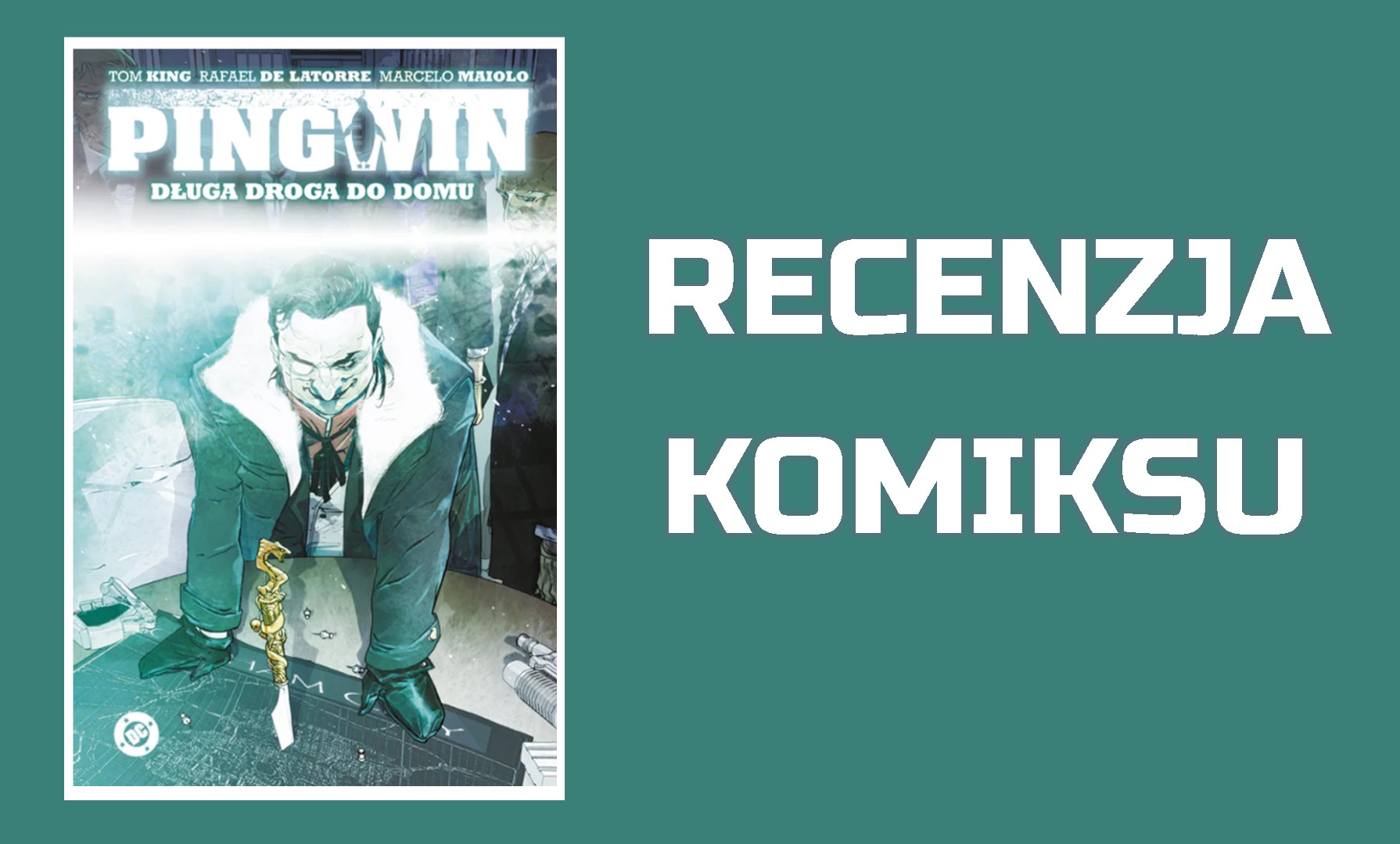 Zdjęcie okładkowe wpisu Recenzja komiksu: Pingwin: Długa droga do domu – Tom 1
