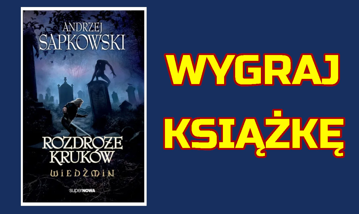 Zdjęcie okładkowe wpisu Konkurs: Wygraj książkę Wiedźmin: Rozdroże kruków