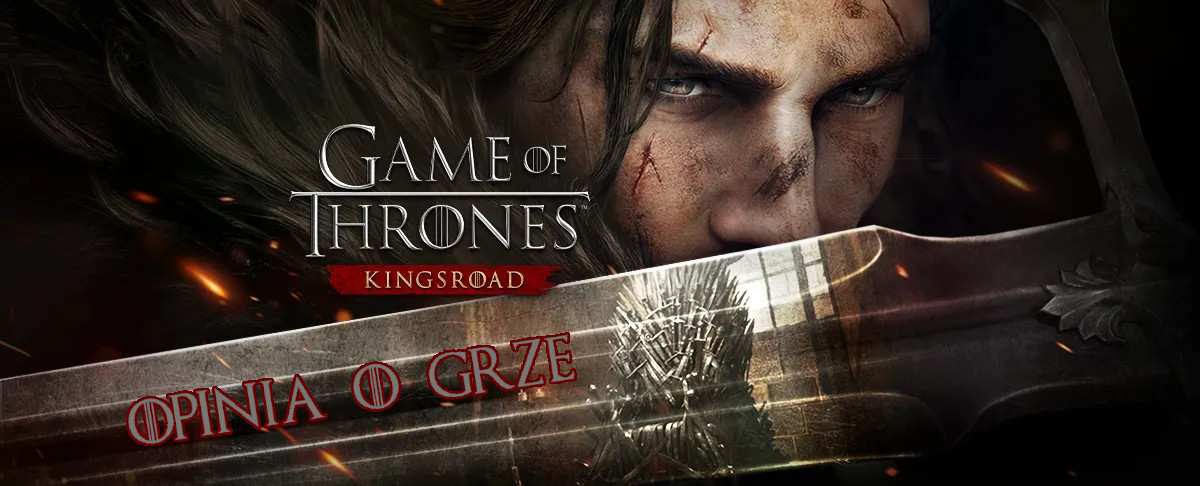 Zdjęcie okładkowe wpisu Opinia o grze: Game of Thrones – Kingsroad