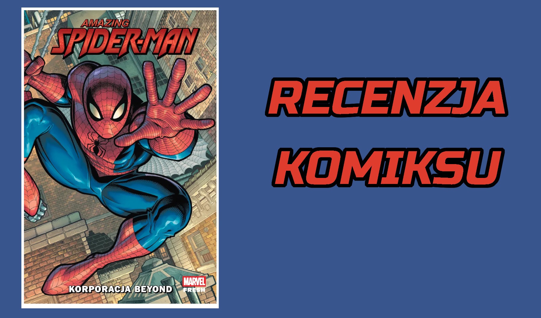 Zdjęcie okładkowe wpisu Recenzja komiksu: Amazing Spider-Man: Korporacja Beyond – Tom 1