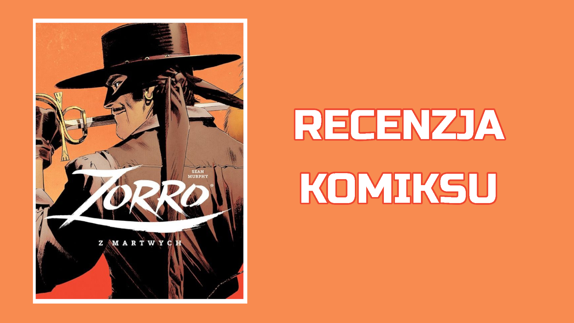 Zdjęcie okładkowe wpisu Recenzja komiksu: Zorro: Z martwych