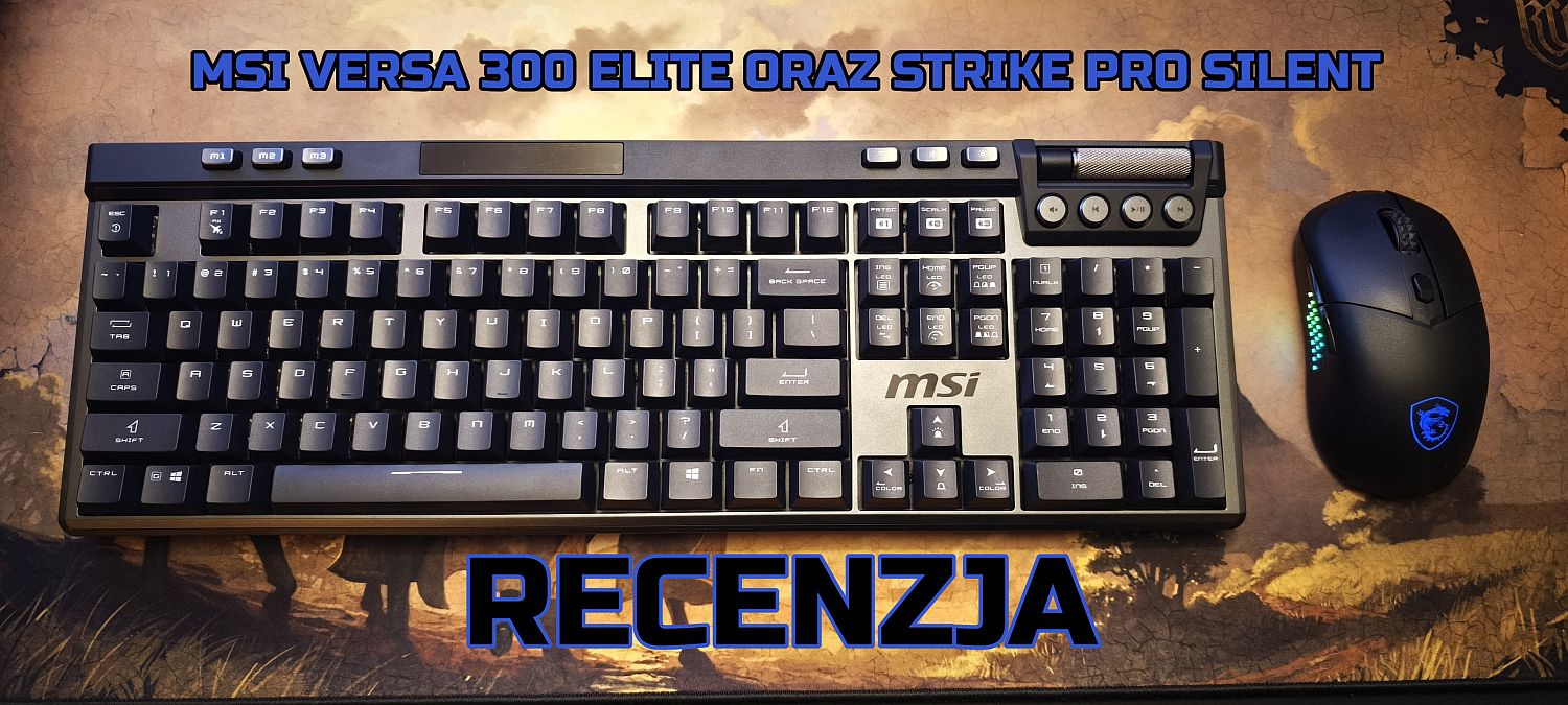 Zdjęcie okładkowe wpisu Recenzja: MSI – klawiatura Strike Pro Silent oraz myszka Versa 300 Elite
