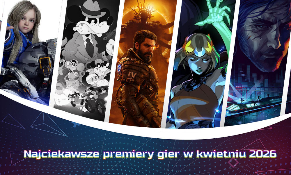 Najciekawsze premiery gier w kwietniu 2026. 10 tytułów, które trzeba mieć na radarze