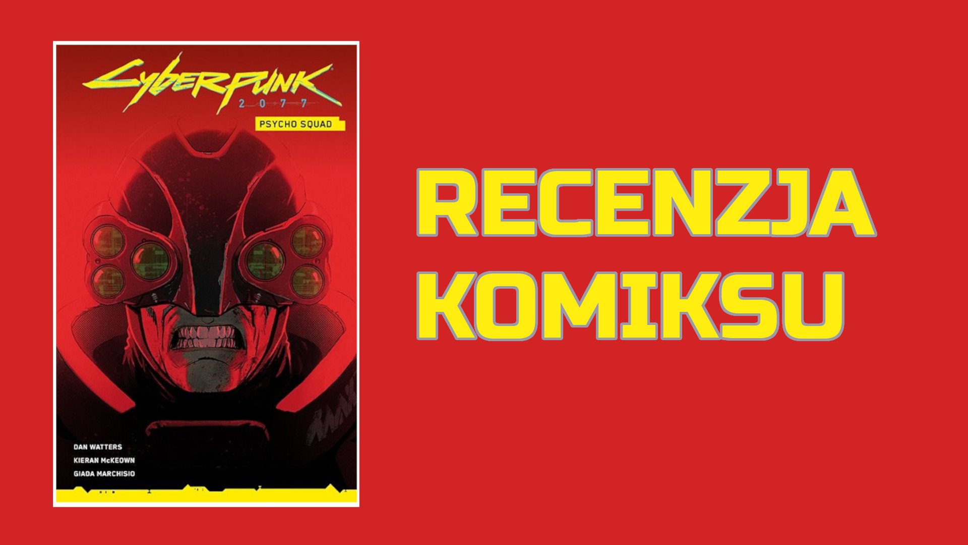 Zdjęcie okładkowe wpisu Recenzja komiksu: Cyberpunk 2077: Psycho Squad