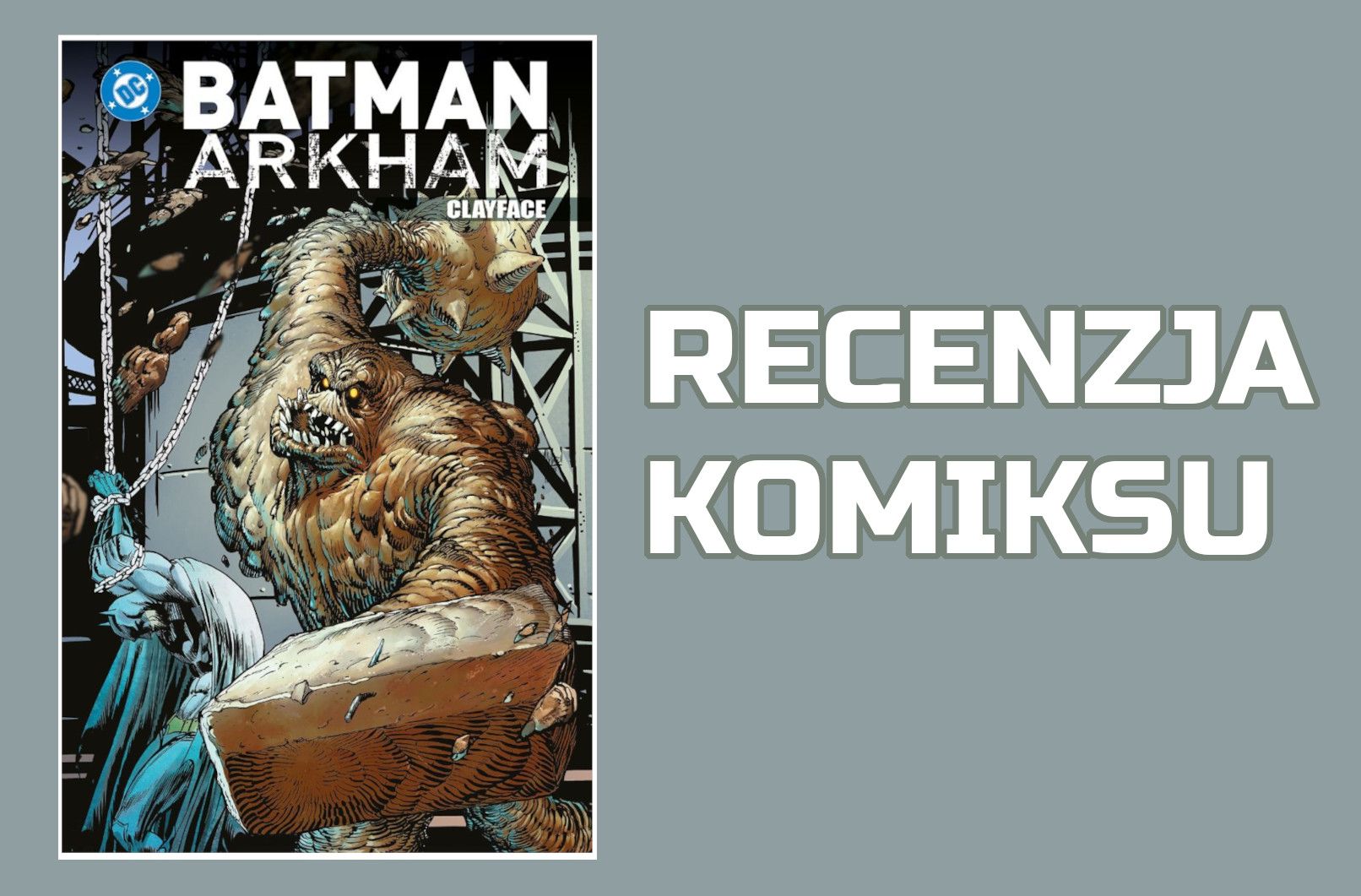 Zdjęcie okładkowe wpisu Recenzja komiksu: Batman: Arkham – Clayface
